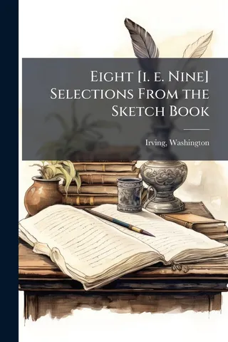 Eight [i. e. Nine] Selections From the Sketch Book