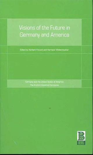 Visions of the Future in Germany and America
