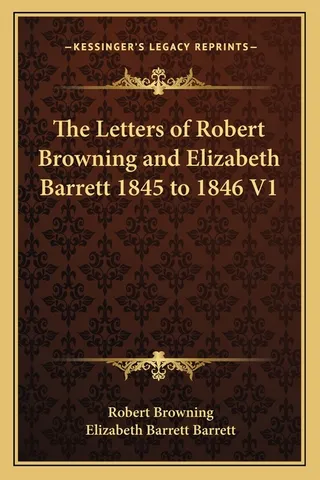 The Letters of Robert Browning and Elizabeth Barrett