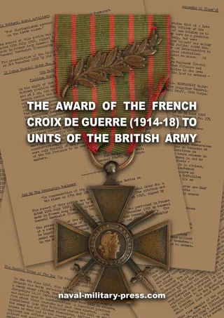 The Award of the French Croix de Guerre (1914-18) to Units of the British Army