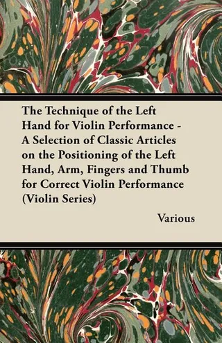 The Technique of the Left Hand for Violin Performance