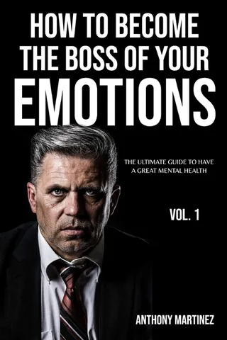 How to Become The Boss Of Your Emotions
