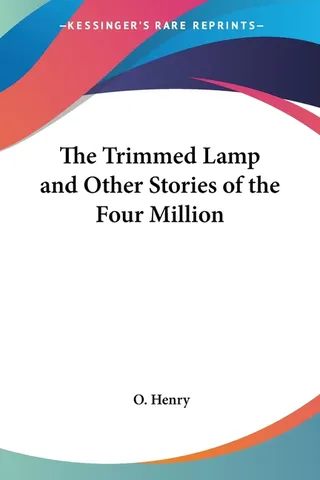 The Trimmed Lamp and Other Stories of the Four Million