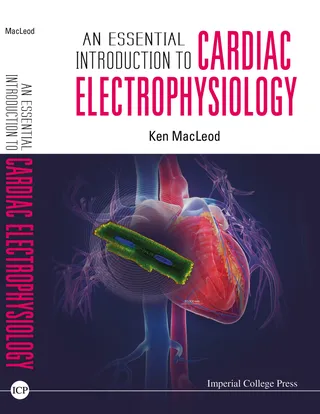 An Essential Introduction to Cardiac Electrophysiology