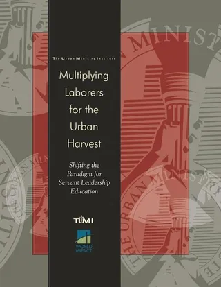 Multiplying Laborers for the Urban Harvest