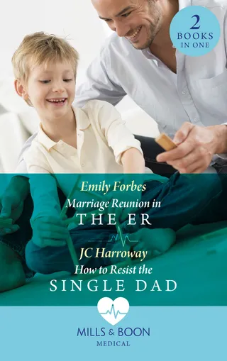 Marriage Reunion in the ER / How to Resist the Single Dad