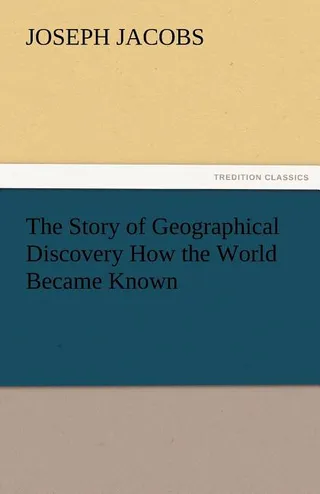 The Story of Geographical Discovery