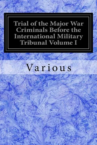 Trial of the Major War Criminals Before the International Military Tribunal Volume I