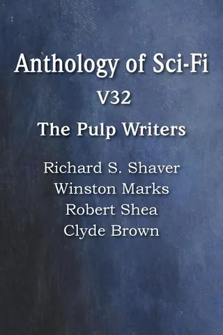 Anthology of Sci-Fi V32, the Pulp Writers