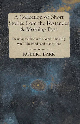 A Collection of Short Stories from the Bystander & Morning Post