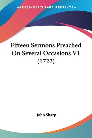 Fifteen Sermons Preached On Several Occasions V1 1722