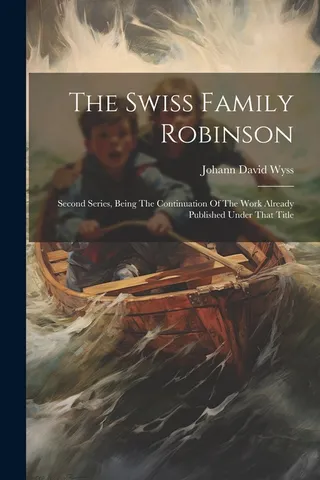 The Swiss Family Robinson: Second Series