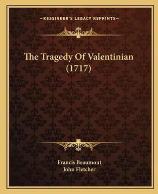 The Tragedy Of Valentinian 1717