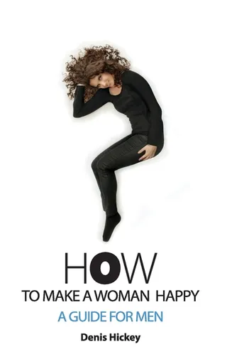 How to Make a Woman Happy