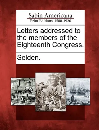Letters Addressed to the Members of the Eighteenth Congress