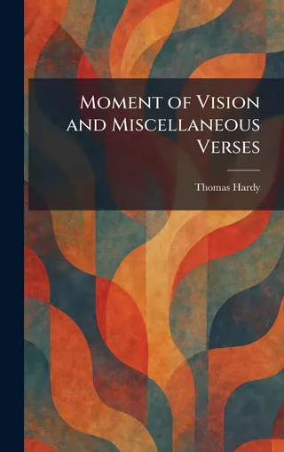 Moment of Vision and Miscellaneous Verses