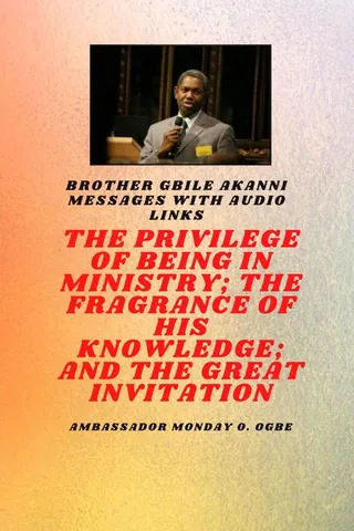 Privilege Of Being In Ministry; The Fragrance Of His Knowledge; And The Great Invitation