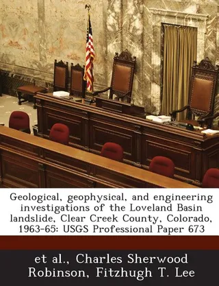 Geological Geophysical and Engineering Investigations of the Loveland Basin Landslide Clear Creek County Colorado 1963 65