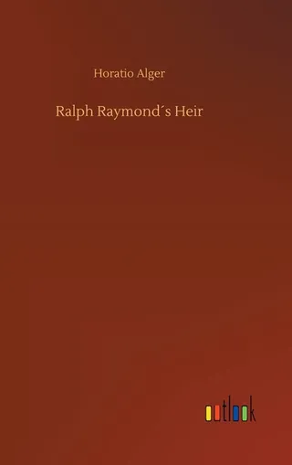 Ralph Raymond's Heir