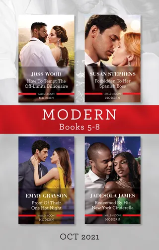How to Tempt the Off-Limits Billionaire / Forbidden to Her Spanish Boss / Proof of Their One Hot Night / Redeemed by His New York Cinderella