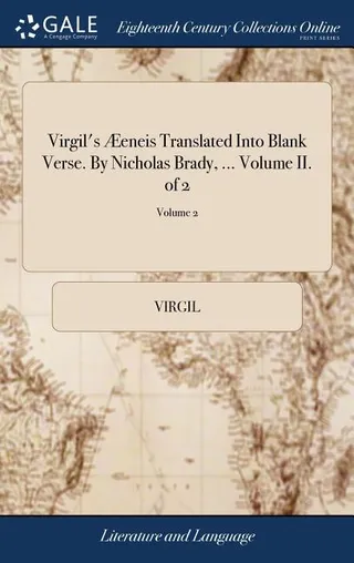 Virgil's Æeneis Translated Into Blank Verse. By Nicholas Brady, ... Volume II. of 2