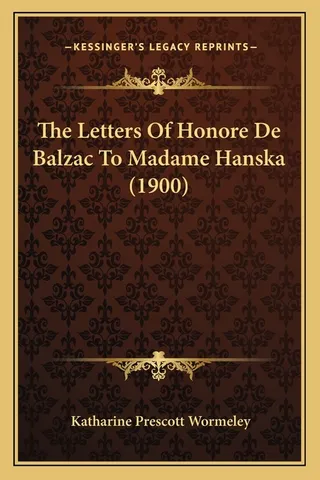 The Letters Of Honore De Balzac To Madame Hanska