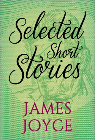 Selected Short Stories of James Joyce