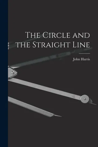 The Circle and the Straight Line