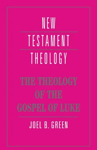 The Theology of the Gospel of Luke