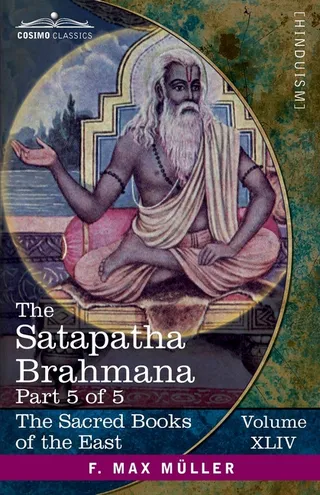 The Satapatha Brahmana Part 5 5