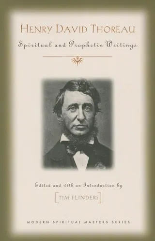 Henry David Thoreau: Spiritual and Prophetic Writings