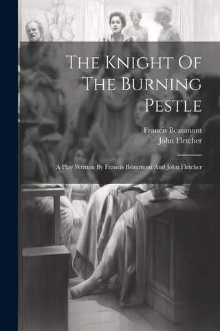 The Knight Of The Burning Pestle