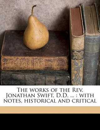 The works of the Rev. Jonathan Swift, D.D. ...