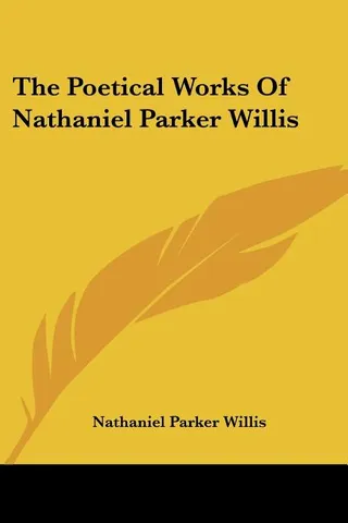 The Poetical Works Of Nathaniel Parker Willis