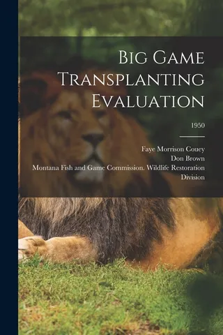 Big Game Transplanting Evaluation