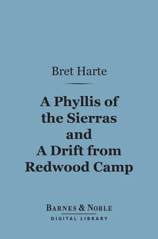 Phyllis of the Sierras and a Drift From Redwood