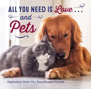 All You Need Is Love . . . and Pets