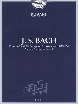 Bach: Concerto for Violin, Strings and Basso Continuo BWV 1041 in A Minor