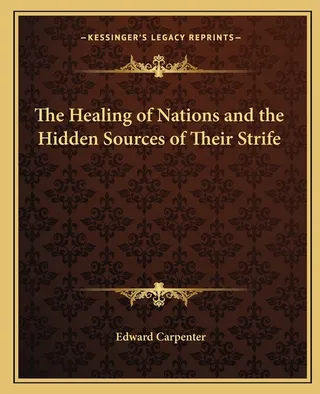 The Healing of Nations and the Hidden Sources of Their Strife