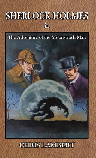 The Adventure of the Moonstruck Man