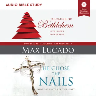 Because of Bethlehem/He Chose the Nails Bible Study