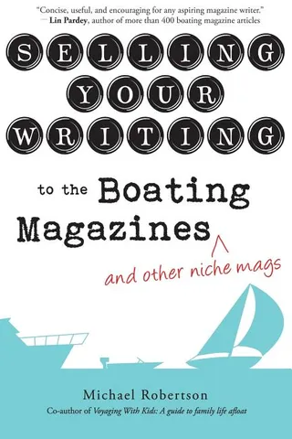 Selling Your Writing to the Boating Magazines and other niche mags