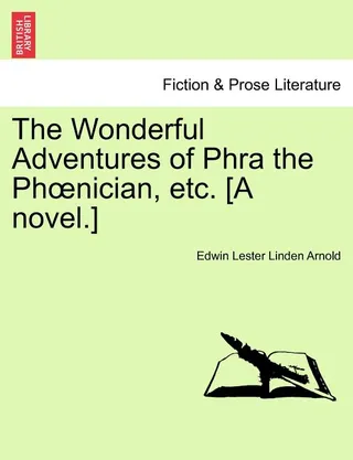 The Adventures of Phra the PH Nician, Etc. [A Novel.]