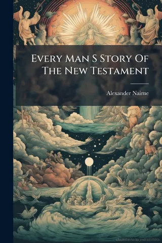 Every Man's Story of the New Testament