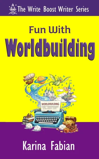 Fun with Worldbuilding