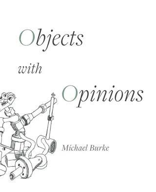 Objects with Opinions