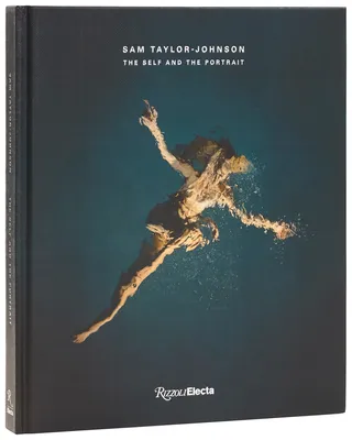 Sam Taylor-Johnson: The Self and the Portrait