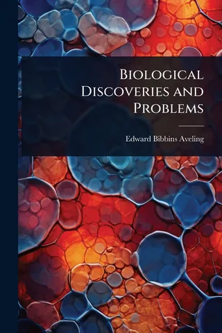 Biological Discoveries and Problems
