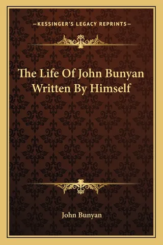 The Life Of John Bunyan Written By Himself