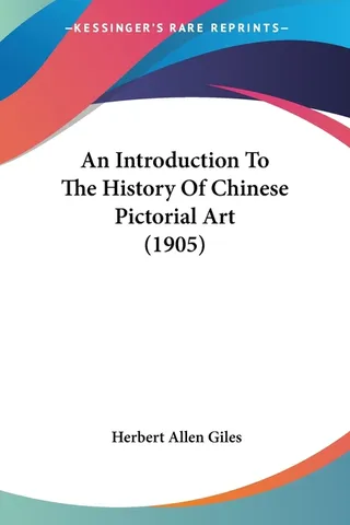 An Introduction To The History Of Chinese Pictorial Art